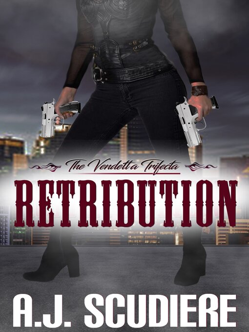 Title details for Retribution by A.J. Scudiere - Available
